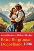 Extra Bergroman Doppelband 1006 (eBook, ePUB)