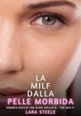 La Milf dalla Pelle Morbida (eBook, ePUB)