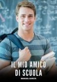 Il Mio Amico di Scuola (eBook, ePUB)