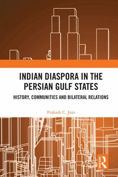 Indian Diaspora in the Persian Gulf States (eBook, ePUB) - C. Jain, Prakash