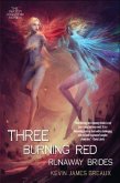 Three Burning Red Runaway Brides (eBook, ePUB) Three Burning Red Runaway Brides (eBook, ePUB)