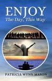 Enjoy The Day, This Way (eBook, ePUB) Enjoy The Day, This Way (eBook, ePUB)