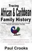 Tracing African Caribbean Family History (eBook, ePUB) Tracing African Caribbean Family History (eBook, ePUB)