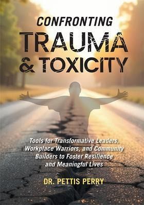 Confronting Trauma & Toxicity (eBook, ePUB) Confronting Trauma & Toxicity (eBook, ePUB)