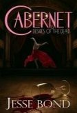 Cabernet & Desires of the Dead (eBook, ePUB) Cabernet & Desires of the Dead (eBook, ePUB)