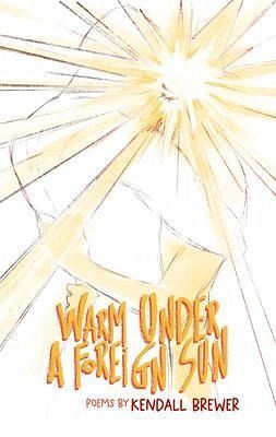 Warm Under A Foreign Sun (eBook, ePUB) Warm Under A Foreign Sun (eBook, ePUB)