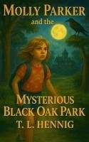 Cover Molly Parker and the Mysterious Black Oak Park (eBook, ePUB)