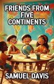 Friends from Five Continents (eBook, ePUB) Friends from Five Continents (eBook, ePUB)