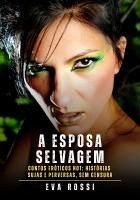 A Esposa Selvagem (eBook, ePUB) - Rossi, Eva