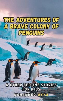 Cover The Adventures of a Brave Colony of Penguins (eBook, ePUB)