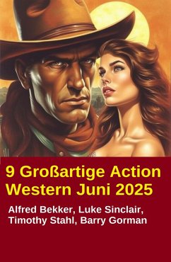 Cover 9 Großartige Action Western Juni 2025 (eBook, ePUB)
