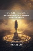 You are the Spell (eBook, ePUB)