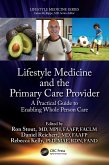 Lifestyle Medicine and the Primary Care Provider (eBook, ePUB) Lifestyle Medicine and the Primary Care Provider (eBook, ePUB)