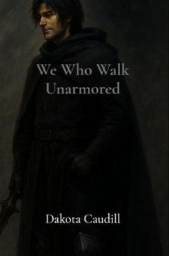Cover We Who Walk Unarmored (eBook, ePUB)