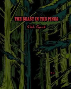 The Beast in the Pines (eBook, ePUB) - Lynch, S. W.