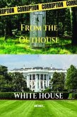 From the Outhouse to the White House (eBook, ePUB) From the Outhouse to the White House (eBook, ePUB)