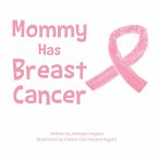 Mommy Has Breast Cancer (eBook, ePUB)
