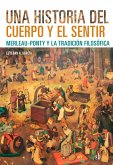 Una historia del cuerpo y el sentir (eBook, ePUB) Una historia del cuerpo y el sentir (eBook, ePUB)