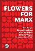 Flowers for Marx (eBook, ePUB) Flowers for Marx (eBook, ePUB)