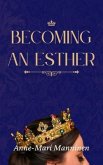 Becoming an Esther (eBook, ePUB)
