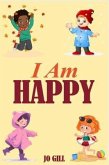I AM HAPPY (eBook, ePUB) I AM HAPPY (eBook, ePUB)