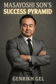 Masayoshi Son's Success Pyramid (eBook, ePUB)