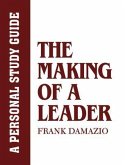 Making of a Leader - A Personal Study Guide (eBook, ePUB) Making of a Leader - A Personal Study Guide (eBook, ePUB)