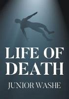 Life of Death (eBook, ePUB) - Washe, Junior