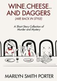 Wine, Cheese, and Daggers (Are Back in Style) (eBook, ePUB) Wine, Cheese, and Daggers (Are Back in Style) (eBook, ePUB)