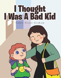 Cover I Thought I Was A Bad Kid (eBook, ePUB)