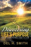Discovering LIFE'S PURPOSE (eBook, ePUB) Discovering LIFE'S PURPOSE (eBook, ePUB)