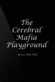 The Cerebral Mafia Playground (eBook, ePUB)