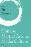 Chinese Martial Arts and Media Culture (eBook, PDF)