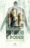 Por dinheiro e poder (eBook, ePUB) Por dinheiro e poder (eBook, ePUB)