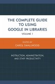 The Complete Guide to Using Google in Libraries (eBook, PDF)