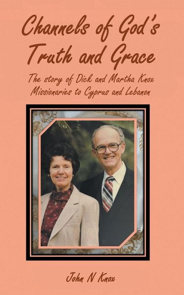 Channels of God's Truth and Grace (eBook, ePUB)