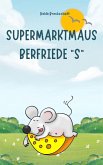 Supermarktmaus Berfriede "S" (eBook, ePUB)