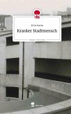 Kranker Stadtmensch. Life is a Story - story.one Kranker Stadtmensch. Life is a Story - story.one