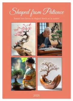 Shaped from Patience (Wall Calendar 2026 DIN A4 portrait), CALVENDO 12 Month Wall Calendar