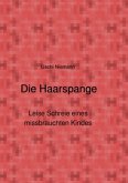 Die Haarspange - Leise Schreie eines missbrauchten Kindes