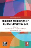 Migration and Citizenship pathways in/beyond Asia (eBook, PDF)