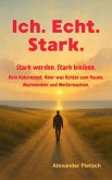 Ich. Echt. Stark. - Stark werden. Stark bleiben. (eBook, ePUB)