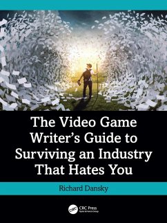 Cover The Video Game Writer's Guide to Surviving an Industry That Hates You (eBook, PDF)