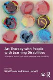 Art Therapy with People with Learning Disabilities (eBook, PDF) Art Therapy with People with Learning Disabilities (eBook, PDF)