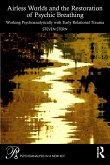 Airless Worlds and the Restoration of Psychic Breathing (eBook, PDF)