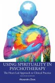 Using Spirituality in Psychotherapy (eBook, ePUB) Using Spirituality in Psychotherapy (eBook, ePUB)