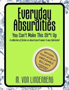 Everyday Absurdities (eBook, ePUB) - Lindenberg, M. von