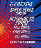 E-Z DICKENS SUPER-HÉROS LIVRES UN ET DEUX FRENCH EDITION (eBook, ePUB)