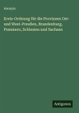 Kreis-Ordnung für die Provinzen Ost- und West-Preußen, Brandenburg, Pommern, Schlesien und Sachsen