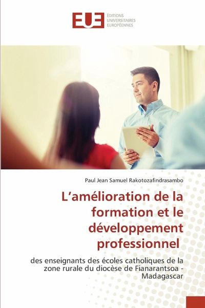 L'amélioration de la formation et le développement professionnel L'amélioration de la formation et le développement professionnel